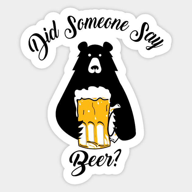 Did Someone Say Beer Sticker by ACGraphics